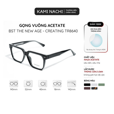 Gọng kính vuông 29Y - The New Age phiên bản Creating chất liệu Acetate mã TR8640 KAMI NACHI