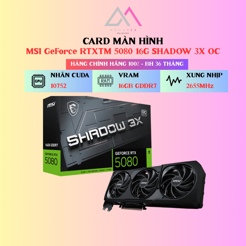 Card Màn Hình MSI GeForce RTX™ 5080 16G SHADOW 3X OC - Hàng chính hãng - BH 36 tháng