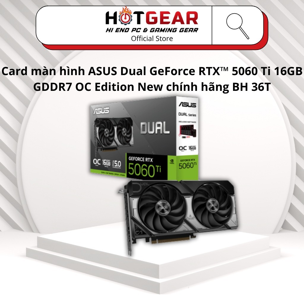 Card màn hình ASUS Dual GeForce RTX  5060 Ti 16GB GDDR7 OC Edition new chính VN BH 36T