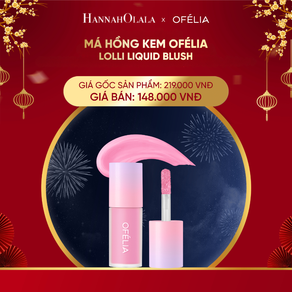 Hannah x OFÉLIA - Má Hồng Kem OFÉLIA Lolli Liquid Blush (4.6g)