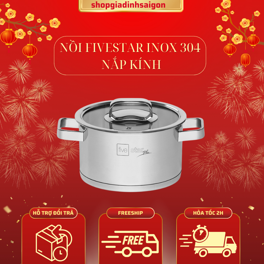 NỒI FIVESTAR INOX 304 NẮP KÍNH CHÍNH HÃNG (ĐỦ SIZE)