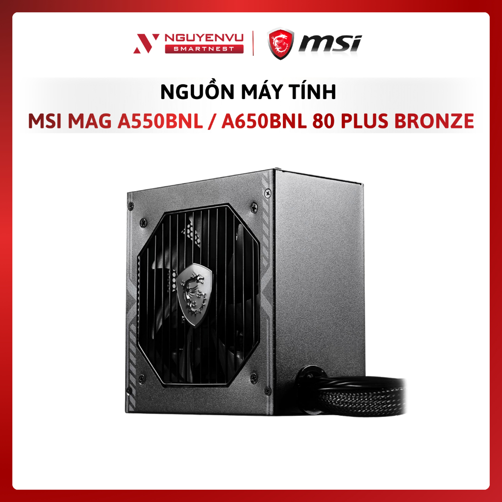 Nguồn máy tính MSI MAG A550BNL / A650BNL 80 Plus Bronze | Hàng chính hãng - Bảo hành 5 năm