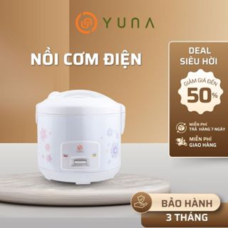  Nồi cơm điện YUNA CHÍNH HÃNG -  Bảo hành 6 tháng