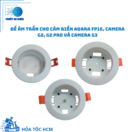 Đế Âm Trần Cho Cảm Biến Aqara FP1E, Camera G2, G2 pro Và Camera G3, FP300 pin