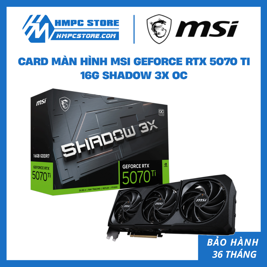Card màn hình MSI GeForce RTX 5070 Ti 16G SHADOW 3X OC