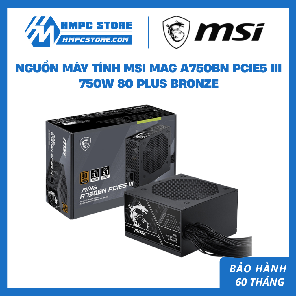 Nguồn máy tính MSI MAG A750BN PCIE5 III 750W 80 PLUS Bronze
