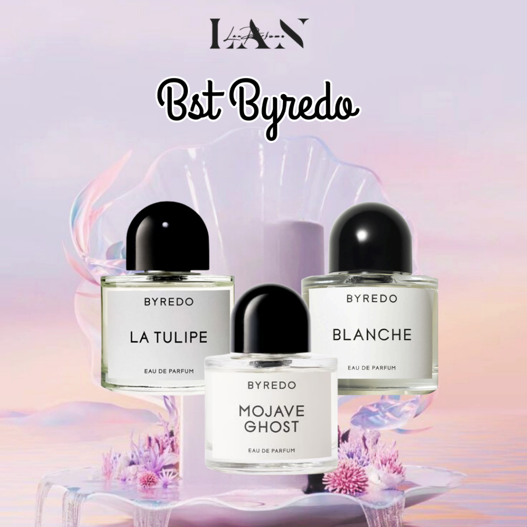 Bộ Sưu Tập Nước Hoa Unisex Byredo Mojave Ghost, La Tulipe, Blanche LAN PERFUME