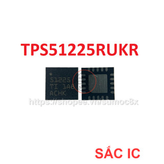 [TPS25] TPS51225RUKR TPS51225 51225 ic quản lý nguồn trên bo mạch - Mới nguyên bản - Original NEW
