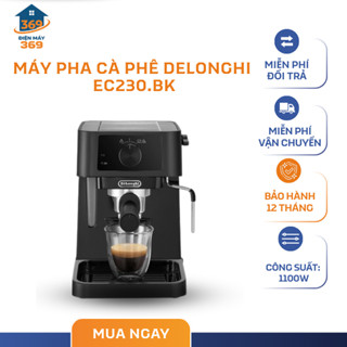 Máy Pha Cà Phê Delonghi EC230.BK – 2 Vòi Pha Tiện Lợi – Bình Nước 1 Lít – Pha 10 Tách - SMC