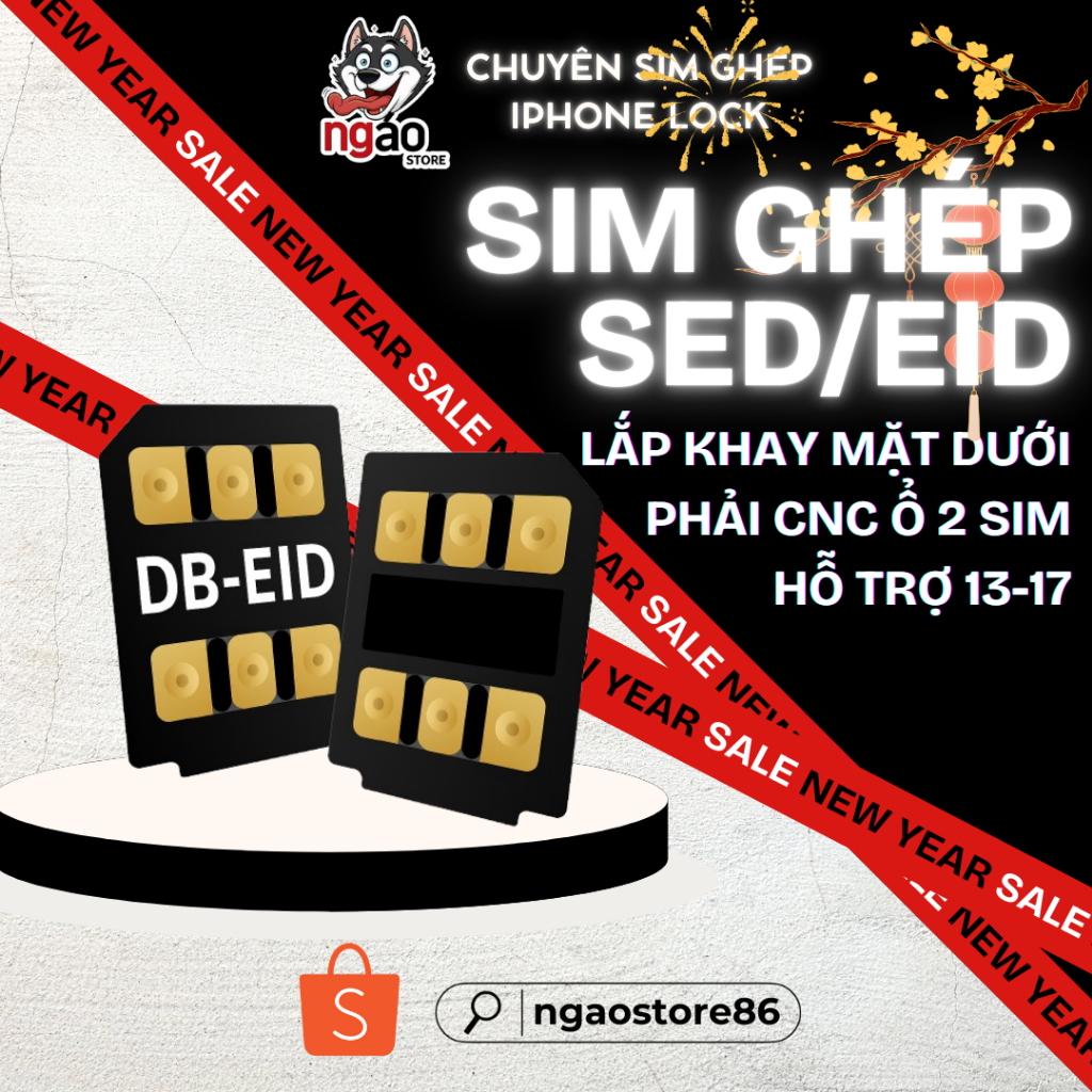 [Không kén IOS 26] Sim Ghép DB EID SED (1 SIM & 2 SIM) – Tự Động Kích Hoạt - Dành cho máy độ 2 SIM