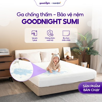 Ga Chống Thấm Vua Nệm Goodnight Sumi, Bảo Vệ Nệm,Tăng Tuổi Thọ Nệm 25cm, Bọc Đệm Chống Thấm Nước