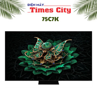 Google Tivi QD-Mini LED TCL AI 4K 75 inch 75C7K