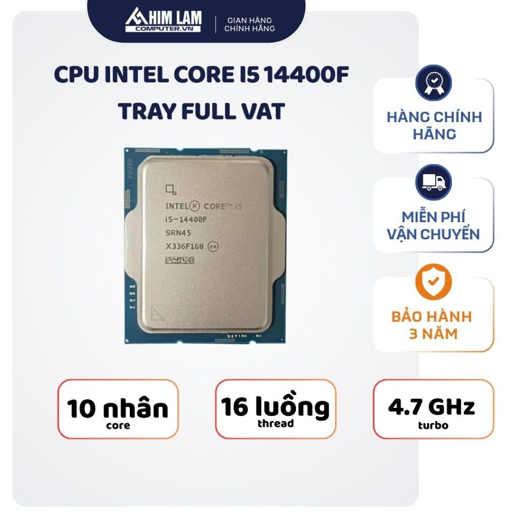 Bộ Vi Xử Lý CPU Intel Core I5 12400F / 13400F / 14400F Tray Không Fan Bảo Hành 36 Tháng NCC Full VAT