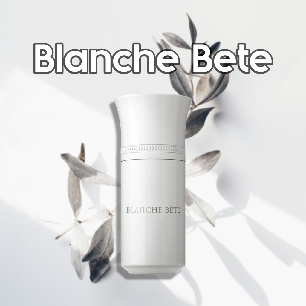 Nước Hoa Trong Trẻo Blanche Bête - Hương Sạch Sẽ Tinh Khiết, Hương Sữa.