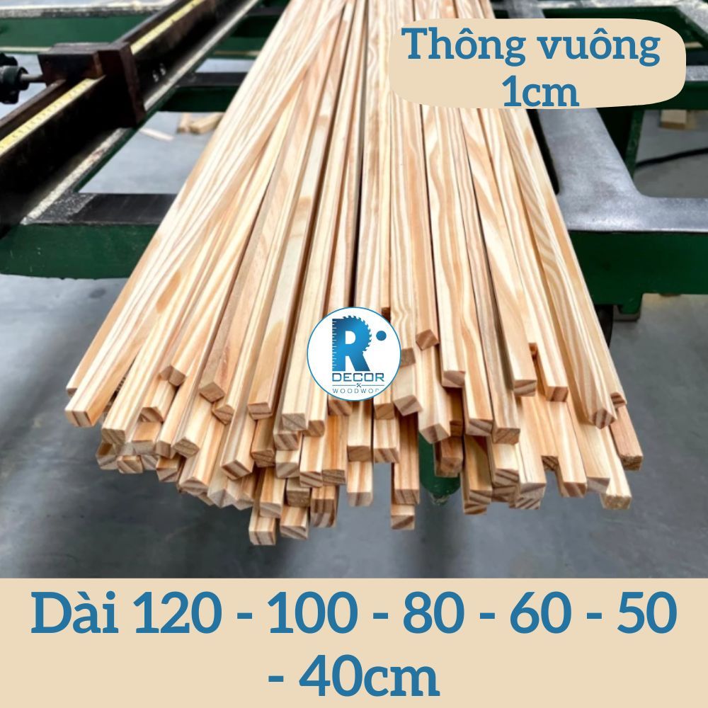10 Thanh gỗ thông vuông 1cm x 1cm x dài 30, 50, 80, 100, 120cm + bào láng 4 mặt, dùng làm nẹp chỉ, l