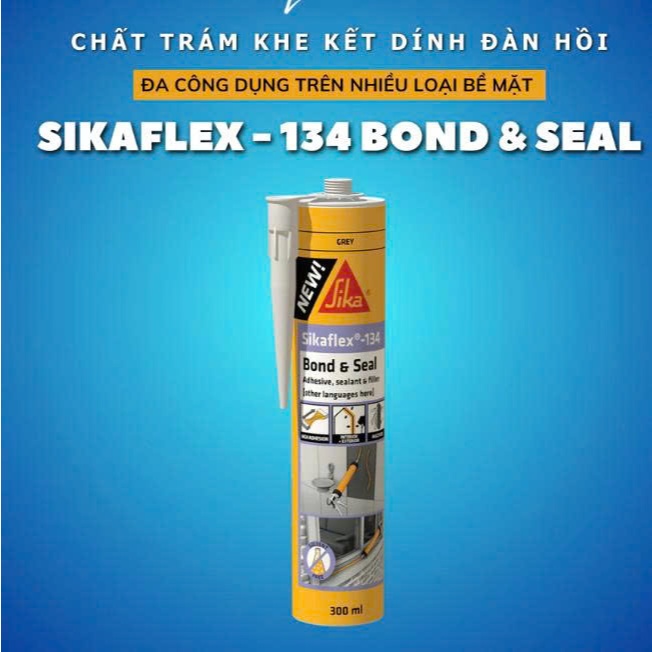 Sikaflex 134 Bond&Seal – Chất trám khe kết dính đàn hồi đa công dụng 300ml