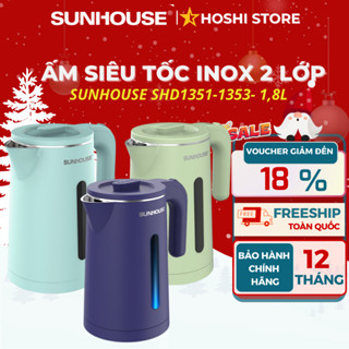 Ấm siêu tốc. Bình đun siêu tốc inox 2 lớp chống bỏng 1.8L Sunhouse SHD1351,1355,1353, bảo hành 1 năm