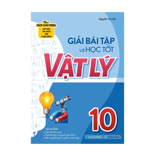 Sách - Giải bài tập và học tốt Vật Lý lớp 10 (Theo SGK kết nối tri thức với cuộc sống) - Shuongthao