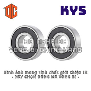 Vòng bi KYS 6301 609 698 6201 634 6204 6006 623 676 638 6208 686 6203 6207 689 684 6209 6304 6000 697 605 687 627 699 60