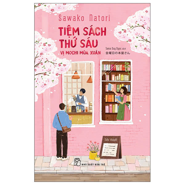 Sách - Tiệm Sách Thứ Sáu - Vị Mochi Mùa Xuân - Sawako Natori