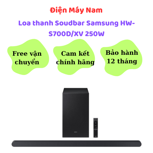 Loa thanh Sounbar Samsung Hw-S700D/XV 250W - 3.1 kênh - Bảo hành chính hãng 12 tháng