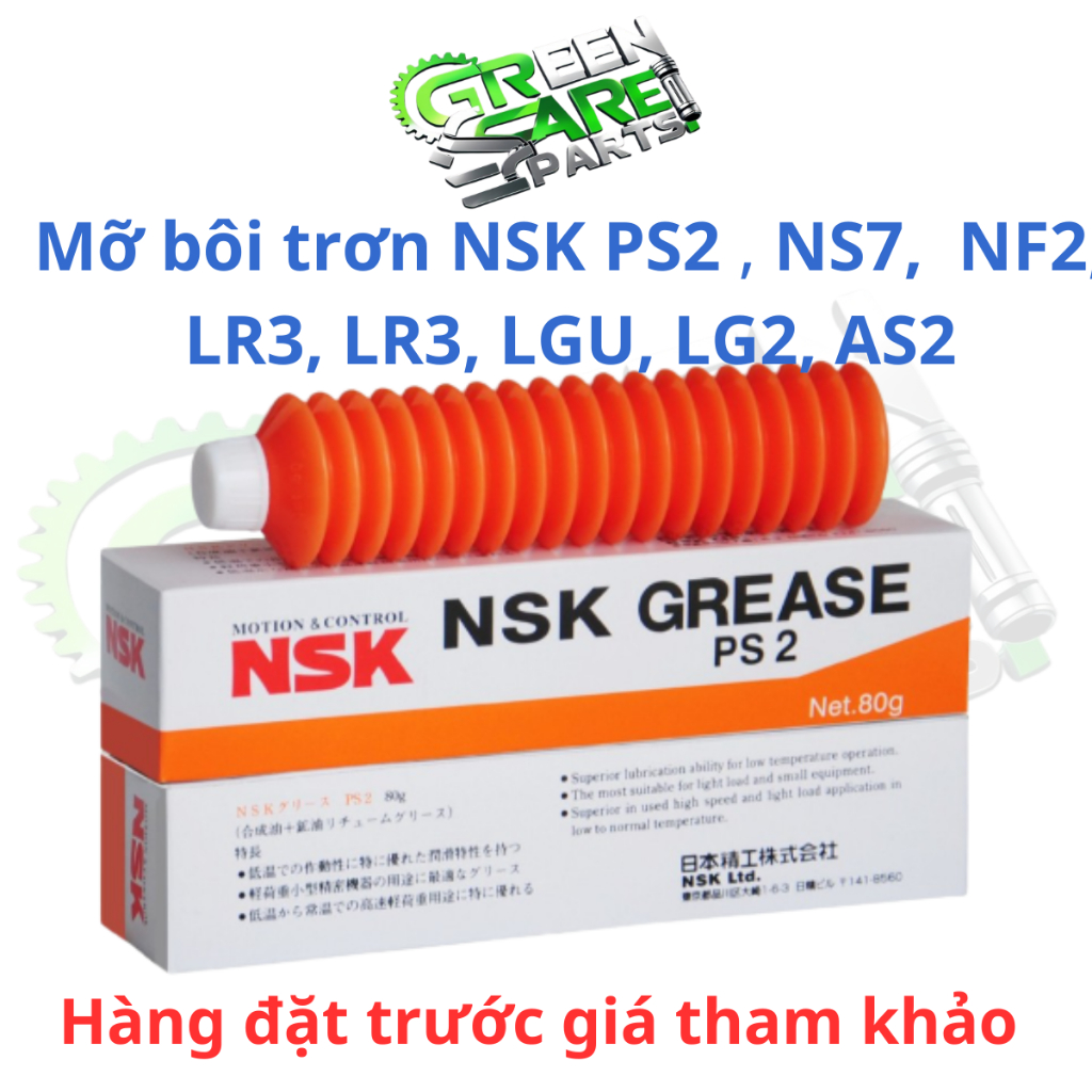 Mỡ bôi trơn NSK PS2 , NS7,  NF2, LR3, LR3, LGU, LG2, AS2