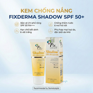 Kem Chống Nắng Fixderma Shadow SPF 50+ Cream 75g Dưỡng Ẩm, Không Nhờn Rít