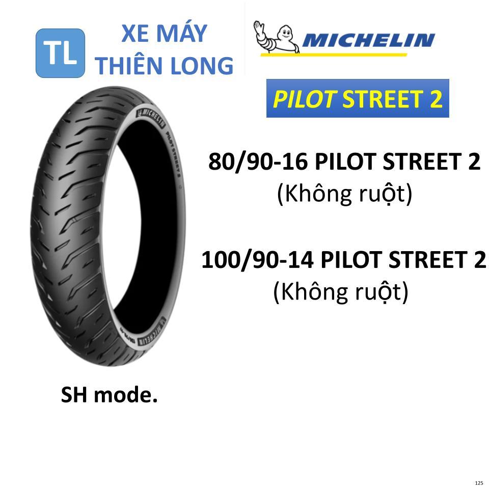 125. Lốp vỏ Michelin không ruột 80/90-16 Pilot Street 2 & 100/90-14 Pilot Street 2 dành cho xe SH mo