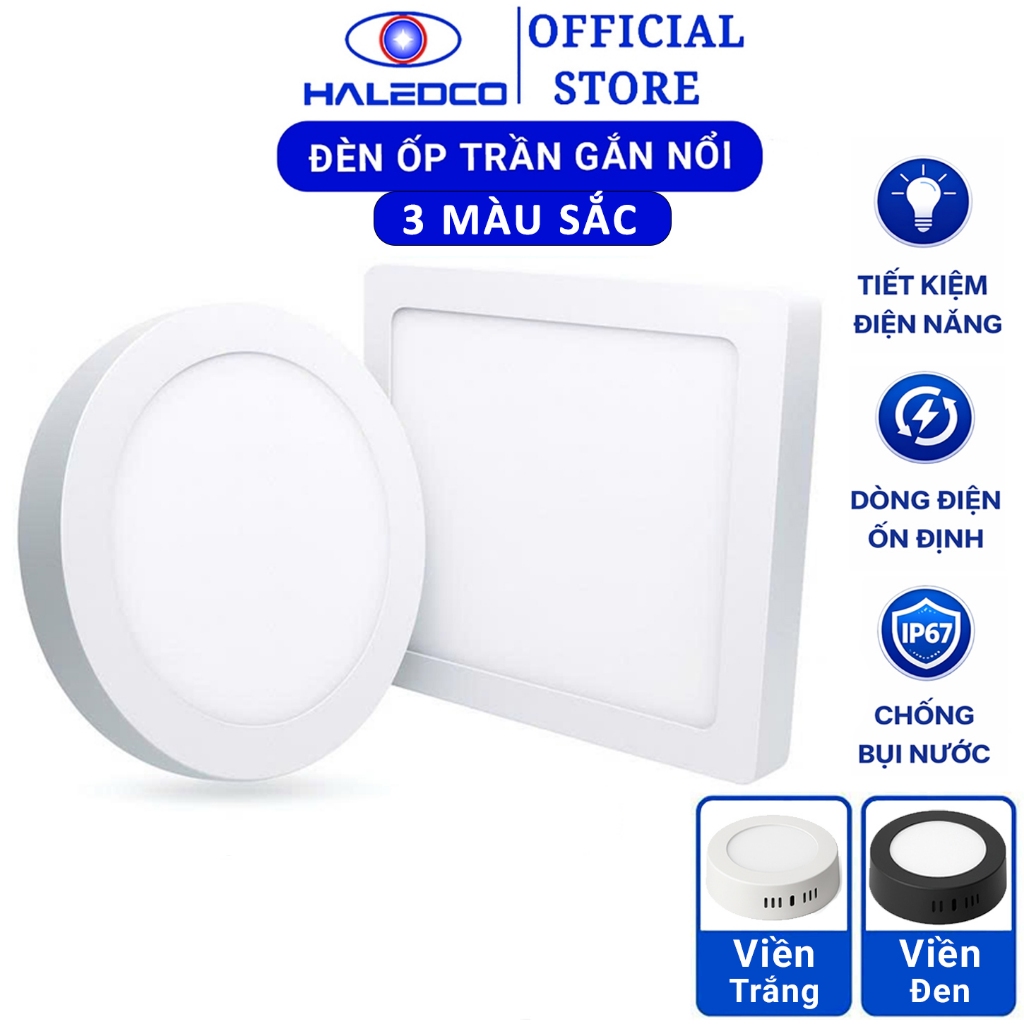 Đèn Led Ốp Trần Nổi 6W 12W 18W 24W Haledco Vuông/Tròn, Đèn Led ốp Trần Nổi Gắn Phòng Khách, Ban Công Decor Phòng Ngủ