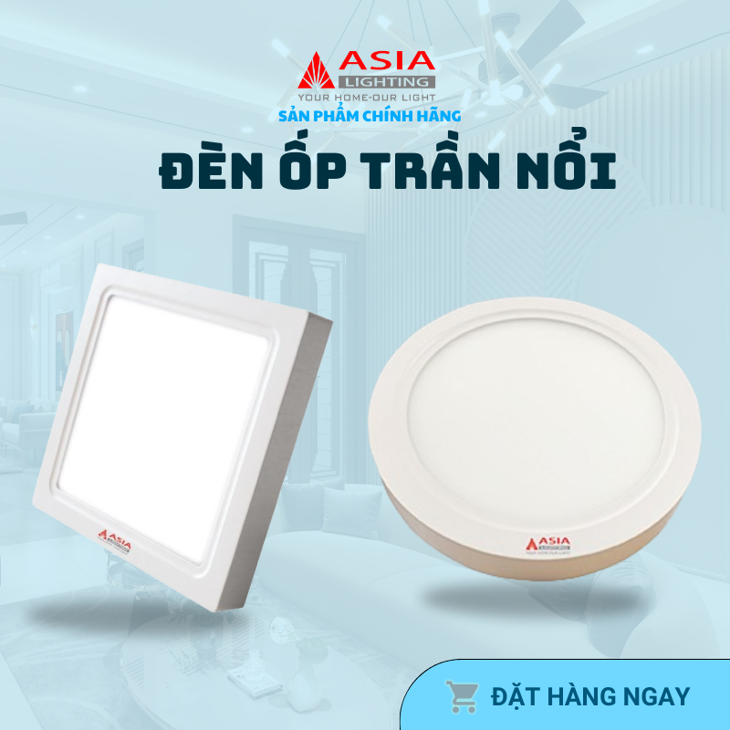 Đèn Led Ốp Trần Vuông Tròn ASIA LIGHTING Công Suất 6W ,12W, 18W, 24W, Bảo Hành 24 Tháng