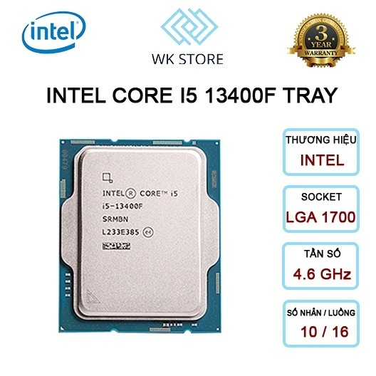 CPU Intel Core i5 13400F Tray | 4.60 GHz, 10 Nhân 16 Luồng | Mới, Bảo hành 36 tháng