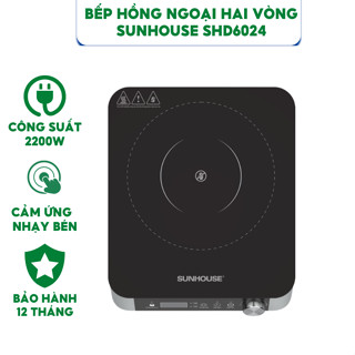 Bếp Hồng Ngoại Sunhouse SHD6024 -  Bảo Hành 12 Tháng, Công Suất 2200W , Điều Khiển Cảm Ứng