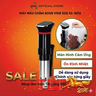 [Bảo hành 24 tháng] Máy Nấu Chậm Sous Vide SGE SJ- S012 Màn Hình Cảm Ứng Kiểm Soát Nhiệt 360 độ, chính xác từng giây