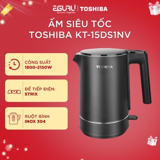Ấm Đun Siêu Tốc Toshiba KT-15DS1NV 1.5L 2150W | Ruột Inox, 2 Lớp Chống Bỏng - Bảo Hành 12 Tháng