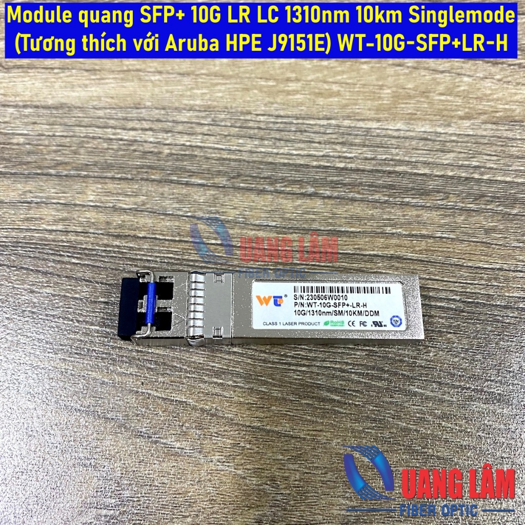 Module quang SFP+ 10G LR LC 1310nm 10km Singlemode (Tương thích với Aruba HPE J9151E) WT-10G-SFP+LR-