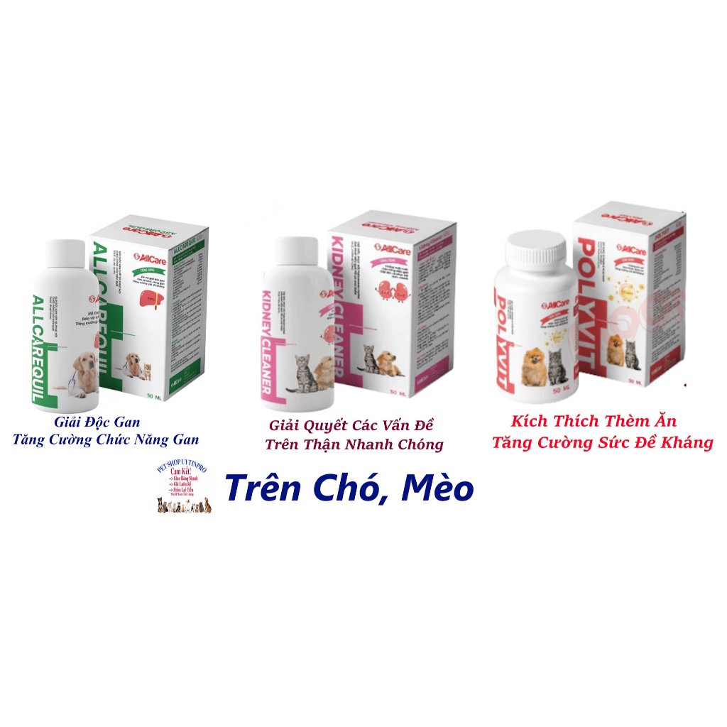 Giải độc gan ALLCAREQUIL, Giải độc thận KIDNEY CLEANER, Tăng cường sức đề kháng POLYVIT Cho Chó Mèo 