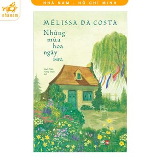 Sách - Những mùa hoa ngày sau (Nhã Nam HCM)