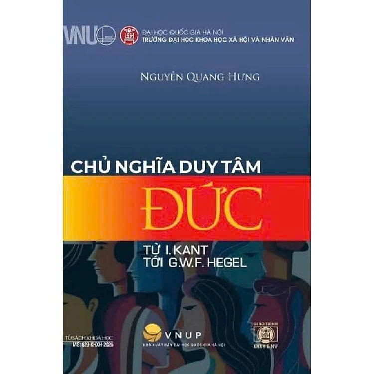 Sách - Chủ nghĩa duy tâm Đức (từ I. Kant tới G.W.F. Hegel) - Nguyễn Quang Hưng