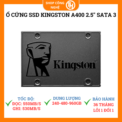 Ổ cứng SSD Kingston A400 2,5" 480GB, 960TB chuẩn SATA3 Tốc độ đọc ghi 550Mb/s mới 100%
