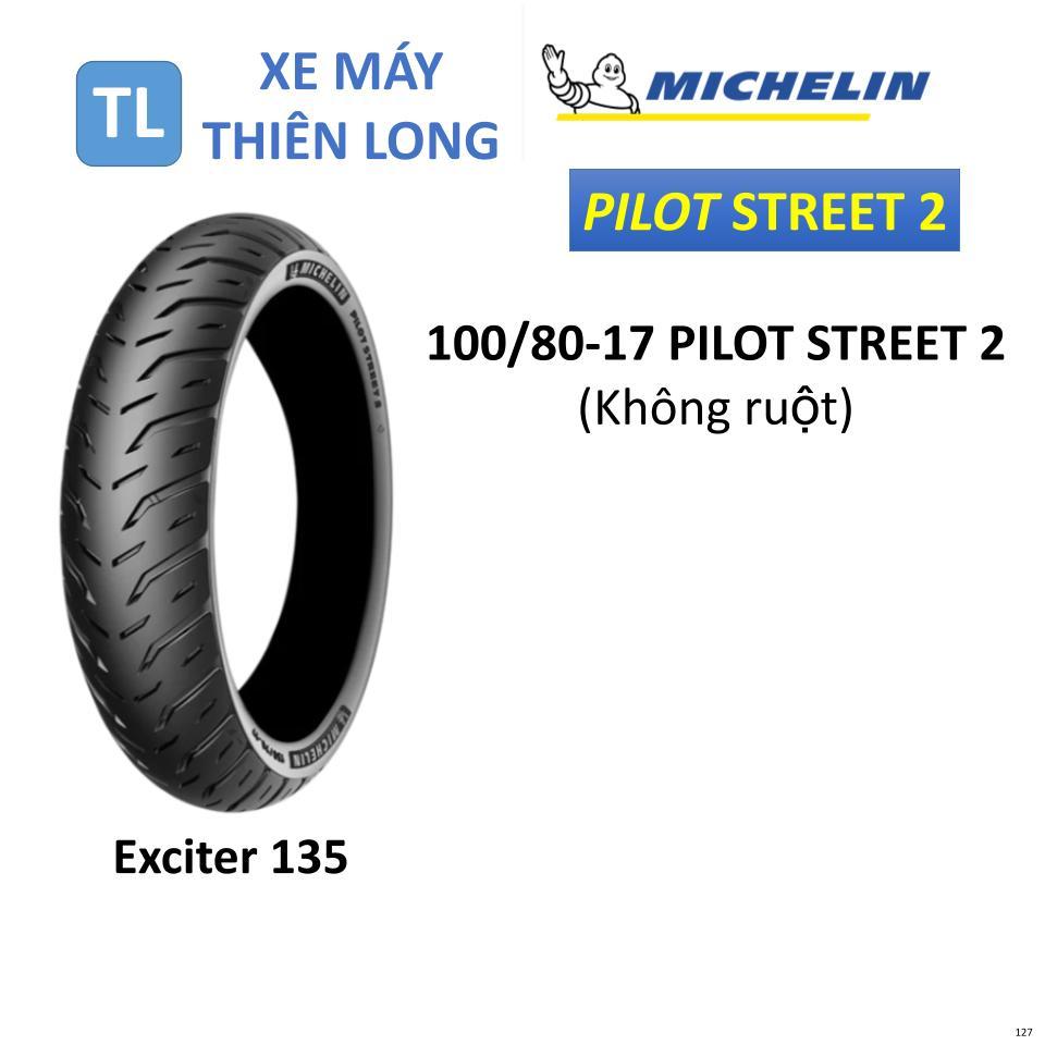 127. Lốp vỏ Michelin không ruột 100/80-17 Pilot Street 2. Exciter 135