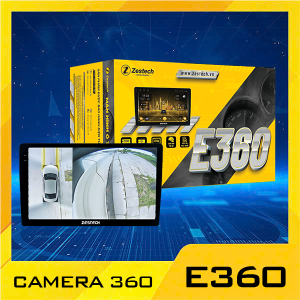 ( Chính Hãng ) Màn hình Android ô tô ZESTECH E360 tích hợp camera 360 độ. Màn hình DVD Android. RAM 