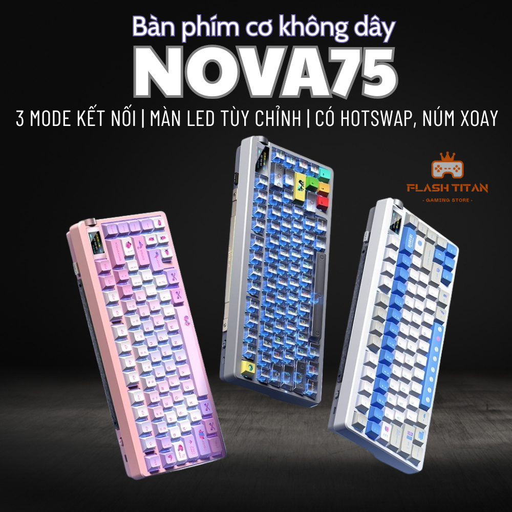 Bàn phím cơ không dây Aula NOVA75 - 3 Mode kết nối - Led RGB mạch xuôi có app - Màn LED tùy chỉnh | BigBuy360 - bigbuy360.vn