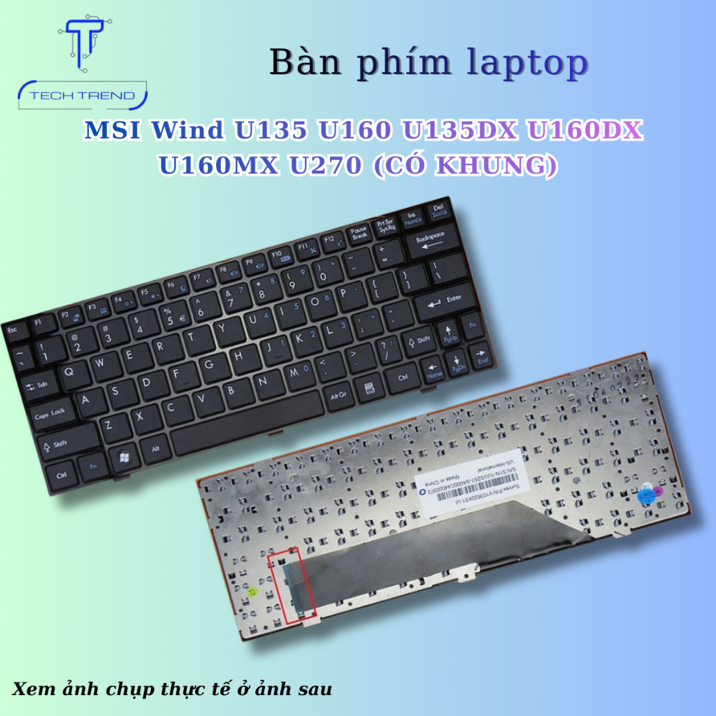 Bàn phím laptop MSI Wind U135 U160 U135DX U160DX U160MX U270 (CÓ KHUNG)