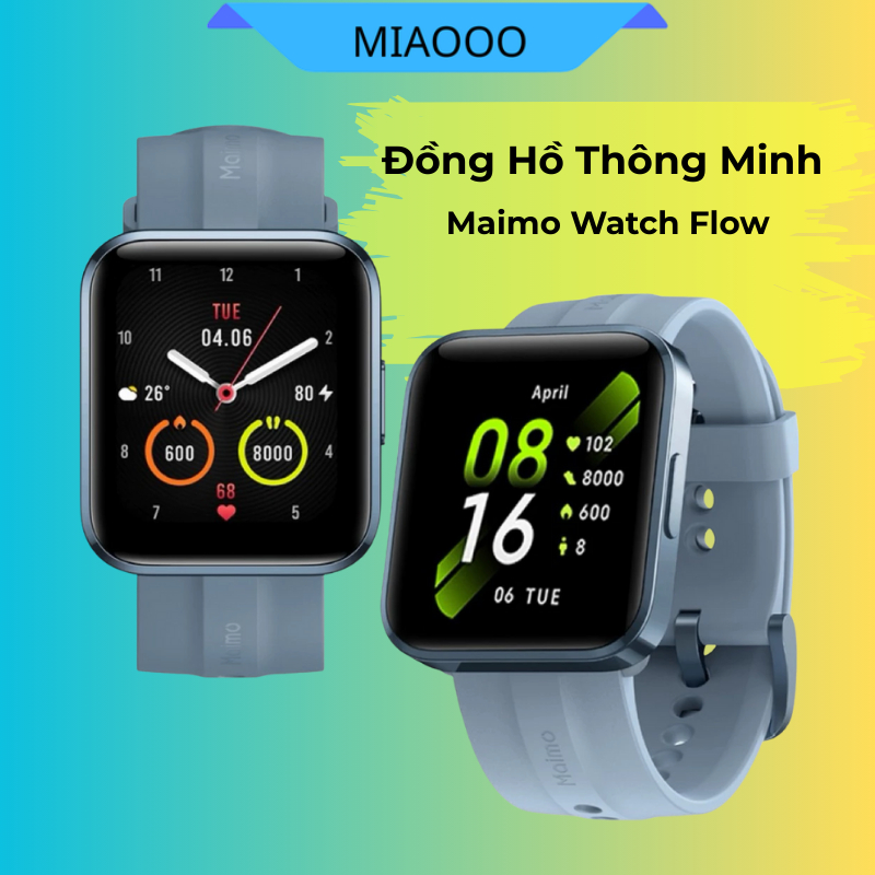 Đồng hồ thông minh Maimo Watch Flow, chống kháng nước 5ATM, pin khỏe