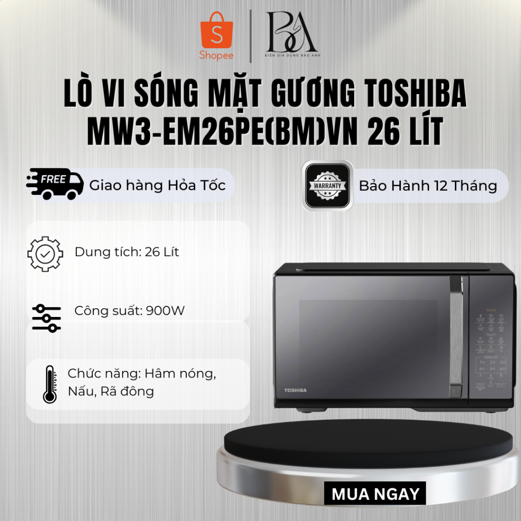 Lò vi sóng mặt gương Toshiba MW3-EM26PE(BM)VN 26 lít - Bảo Hành 12 Tháng