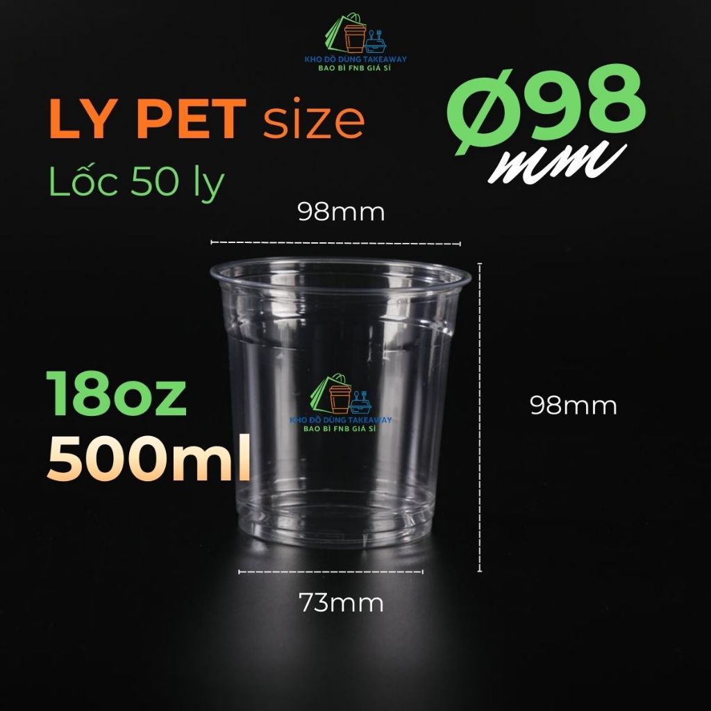 (Lốc 50) Ly Nhựa PET Phi 98mm 18oz 500ml Ly PET Lùn– Ly PET Trà Sữa, Cà Phê Take Away – Chưa Gồm Nắp