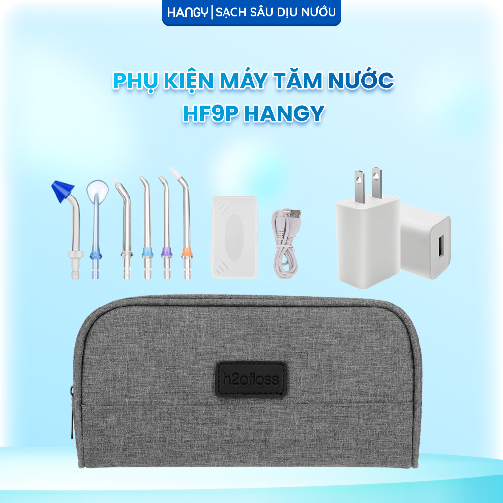 Phụ kiện máy tăm nước HF9P HANGY