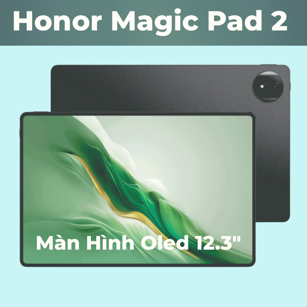 Máy Tính Bảng Honor Magic Pad 2 Màn OLED 12.3" Siêu Đẹp Chip Snapdragon 8S Gen 3 Mạnh Mẽ