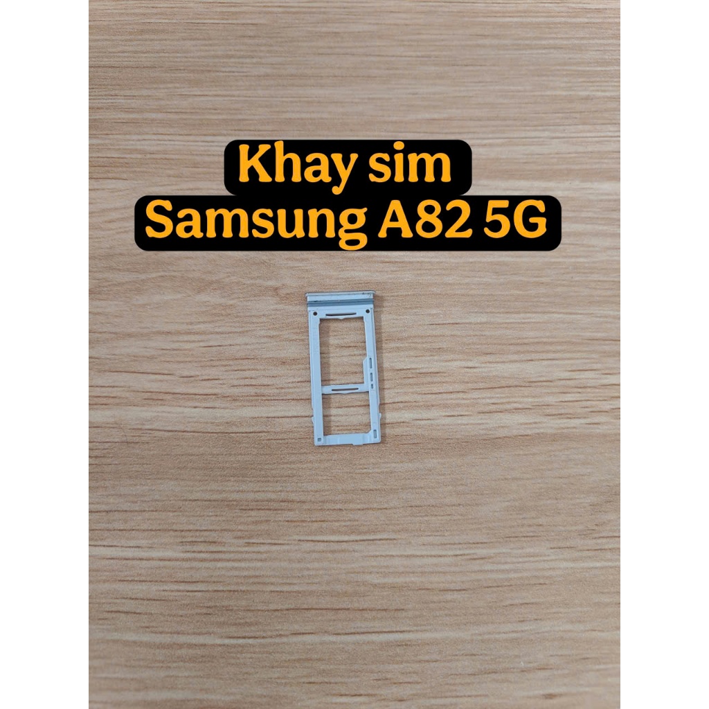 Khay sim điện thoại Samsung A82 5G