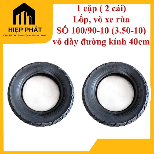 ( 1 cặp 2 cái) Lốp, vỏ xe rùa SỐ 100/90-10 (3.50-10) dùng cho bánh xe rùa số 10, vỏ dày đường kính 4